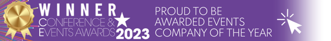 WINNER / Conference & Events Awards 2023 - Proud to be Awarded Events Company of the Year